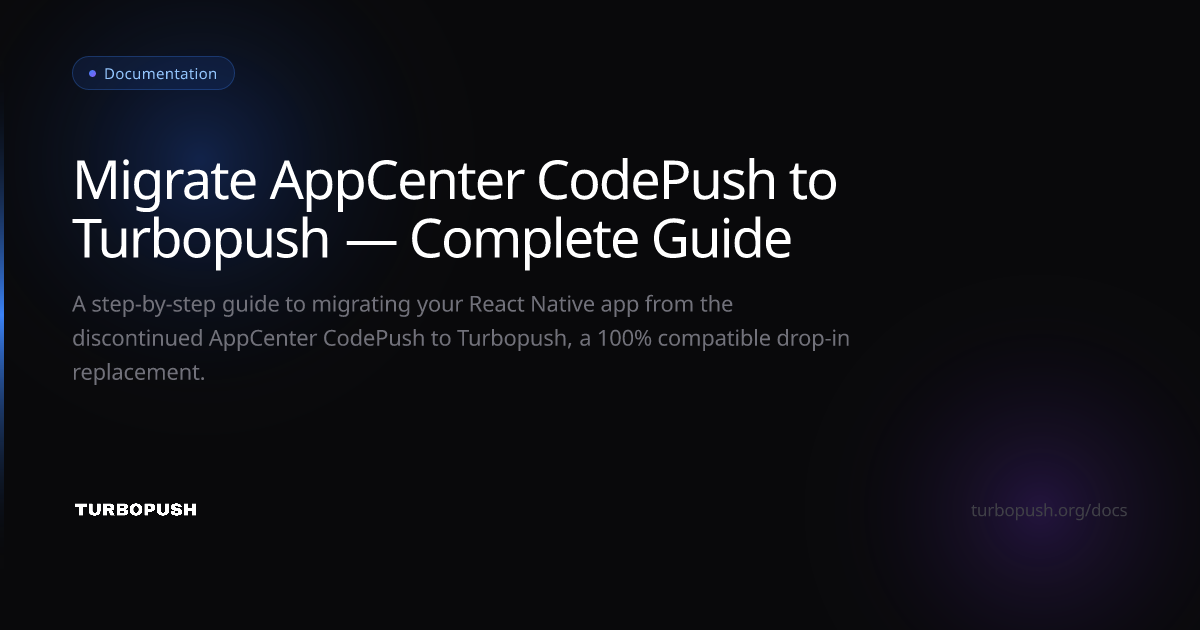 Migrating from AppCenter CodePush to Turbopush